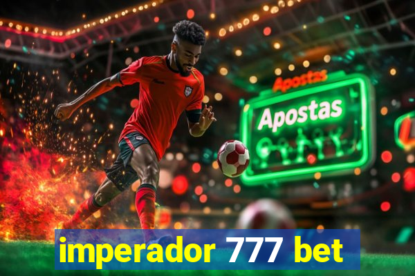 imperador 777 bet